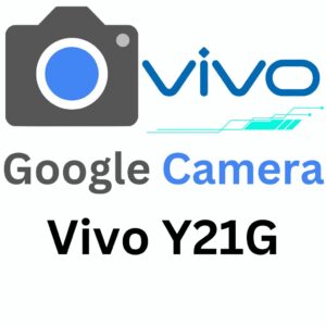 Google Camera For Vivo Y21G