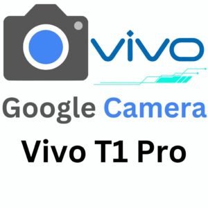 Google Camera For Vivo T1 Pro