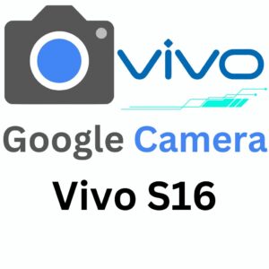 Google Camera For Vivo S16