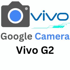 Google Camera For Vivo G2