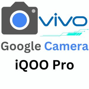 Google Camera For iQOO Pro