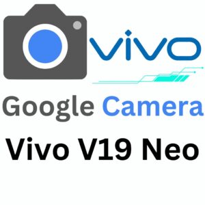 Google Camera For Vivo V19 Neo