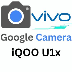 Google Camera For iQOO U1x