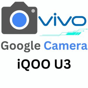 Google Camera For iQOO U3