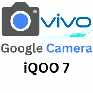 Google Camera For iQOO 7