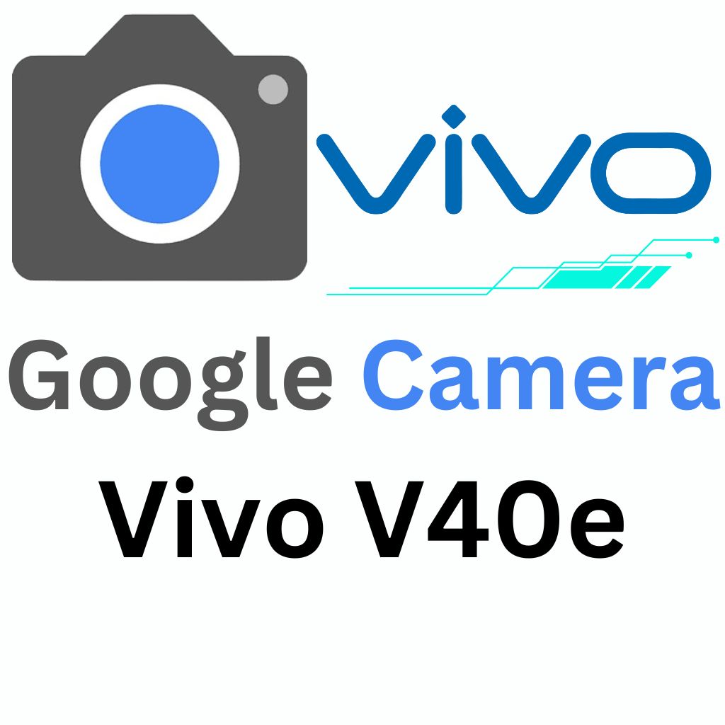 Google Camera For Vivo V40e